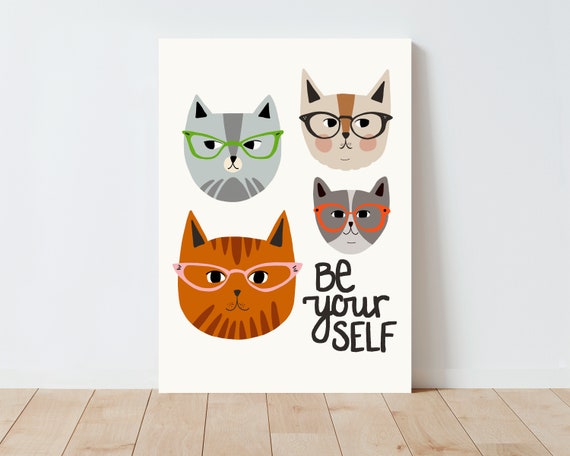 Be Yourself Cats with Glasses Quote Print - Cat wall art - Quotes about life - Funny Cat Art - Quote wall art - Large wall art - Animals Art