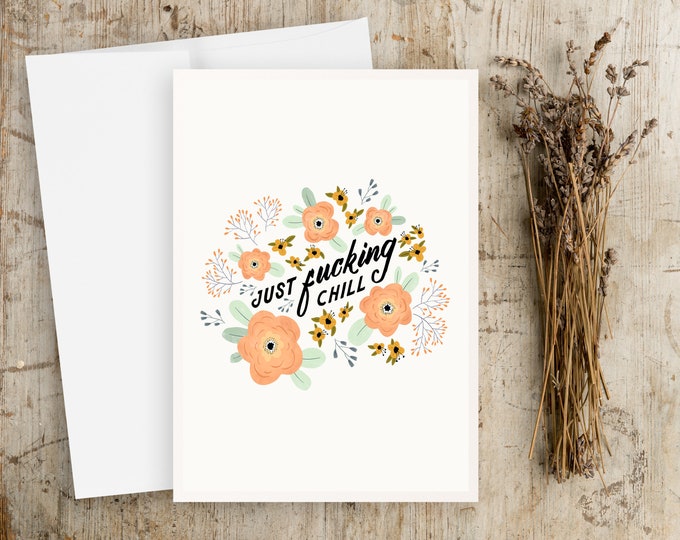 "Chill" - Funny Inspirational Quote Greeting Cards