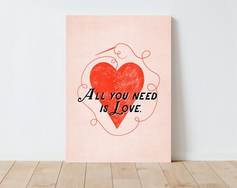 All You Need is Love wall art print - Love Print - Heart Wall Art - Love Quote - Quote wall art - Quote Prints - Hygge Wall Art - Heart Art