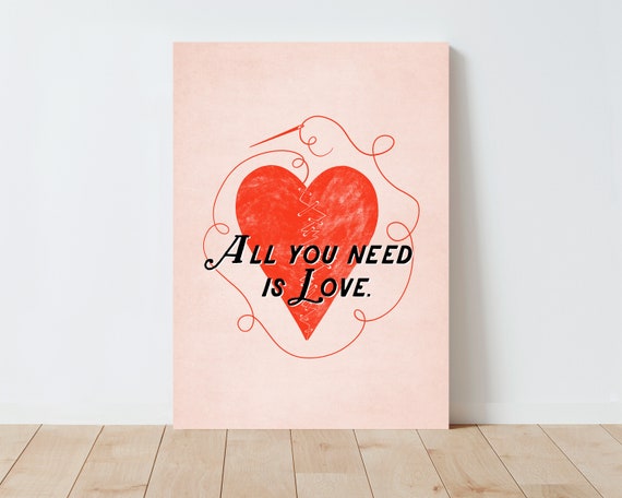 All You Need is Love wall art print - Love Print - Heart Wall Art - Love Quote - Quote wall art - Quote Prints - Hygge Wall Art - Heart Art