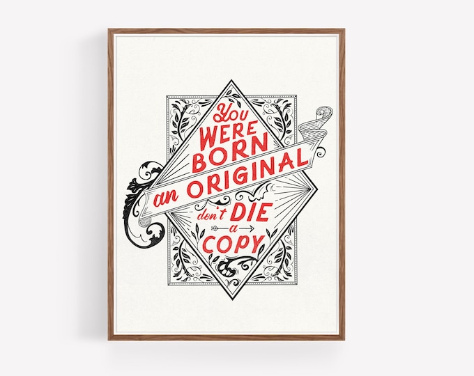 Calligraphy Quote Art Print: "Born an Original" Inspirational Decor