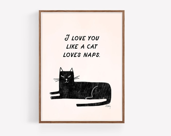 Napping Cat Art Print: Funny Quote, Scandinavian Decor