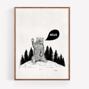 Funny Hello Bear Art Print