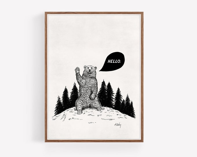 "Hello Bear" - Hello Bear Art Print - Waving Grizzly Ink Drawing - Modern Nature Decor Wall Art