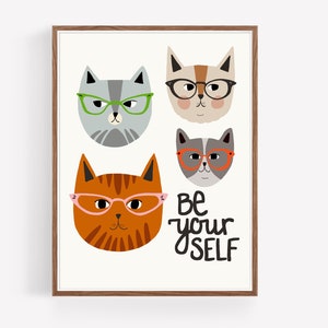 Be Yourself Cats with Glasses Quote Print Cat wall art Quotes about life Funny Cat Art Quote wall art Large wall art Animals Art image 10