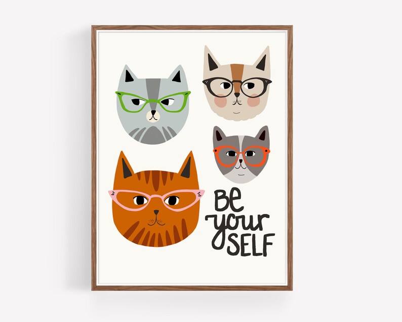 Be Yourself Cats with Glasses Quote Print Cat wall art Quotes about life Funny Cat Art Quote wall art Large wall art Animals Art image 10