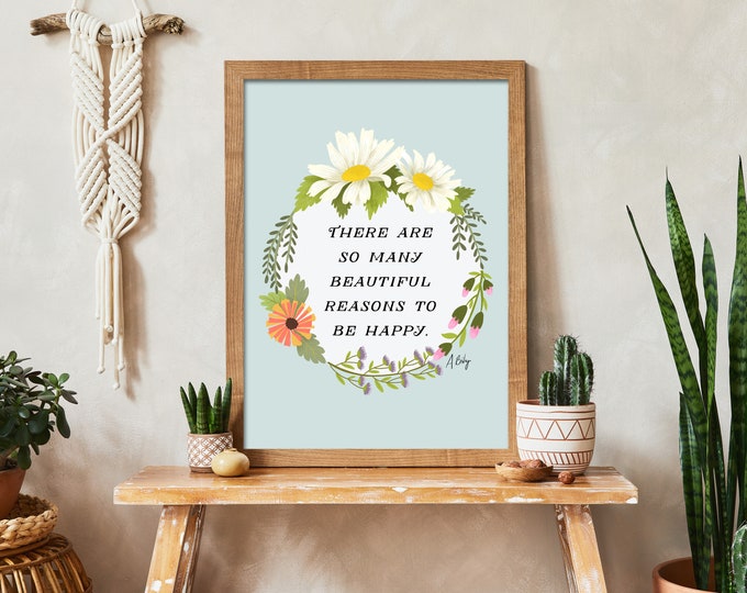 "Beautiful Reasons" - Floral Quote Print: Scandinavian Flowers Illustration Wall Art