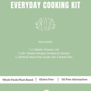 May include: A green digital download graphic for a plant-based cooking kit for beginners. The graphic includes a list of what is included in the kit: 1 Master Grocery List, 50+ Simple Recipes Divided by Section, and a BONUS Meal-Prep Guide with 4 Week Plan. The graphic also includes the text "Whole Foods Plant Based", "Gluten Free", and "Oil Free Alternatives". The graphic is from Calmly Kitchen.