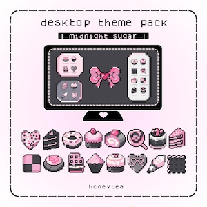 May include: A pixelated desktop theme pack titled "midnight sugar" featuring a computer monitor with icons and a pink bow. Below are pixel art images of desserts like cakes, donuts, and hearts. The artist's name, honeytea, is at the bottom.