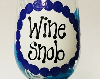 Wine Snob Wine Glass