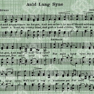 Puede incluir: Una página de música vintage con fondo verde y texto negro. El título es "Auld Lang Syne" y las letras son "Should auld acquaintance be for-got, And nev-er brot to mind? Should auld acquaintance" y "And, here's a hand, my trust-y frien, And gie's a hand o'thine; We'll tak' a cup o'" y "be for-got, And days of auld lang syne? For auld" y "kind-ness yet, For auld lang syne." y "lang syne, my dear, For" y "auld lang syne; We'll tak a cup o' kind-ness yet For auld lang syne."