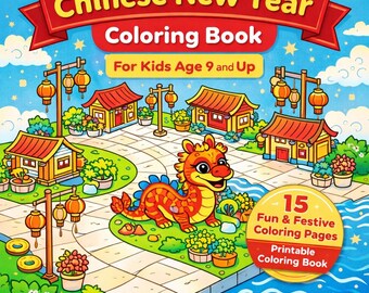 15 Chinese New Year Coloring Pages for Kids 9+, Printable Lunar Activity, Calm Festive