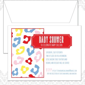 May include: A baby shower invitation with a white background and a red border. The invitation features a colorful leopard print pattern in red, yellow, blue, and pink. The text "BABY SHOWER" is in a red banner.