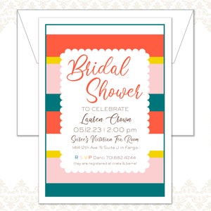 May include: Bridal shower invitation with a white scalloped frame. The invitation features the words "Bridal Shower" in a script font, with details including the date, time, and location. The design includes stripes of coral, teal, pink, and yellow.