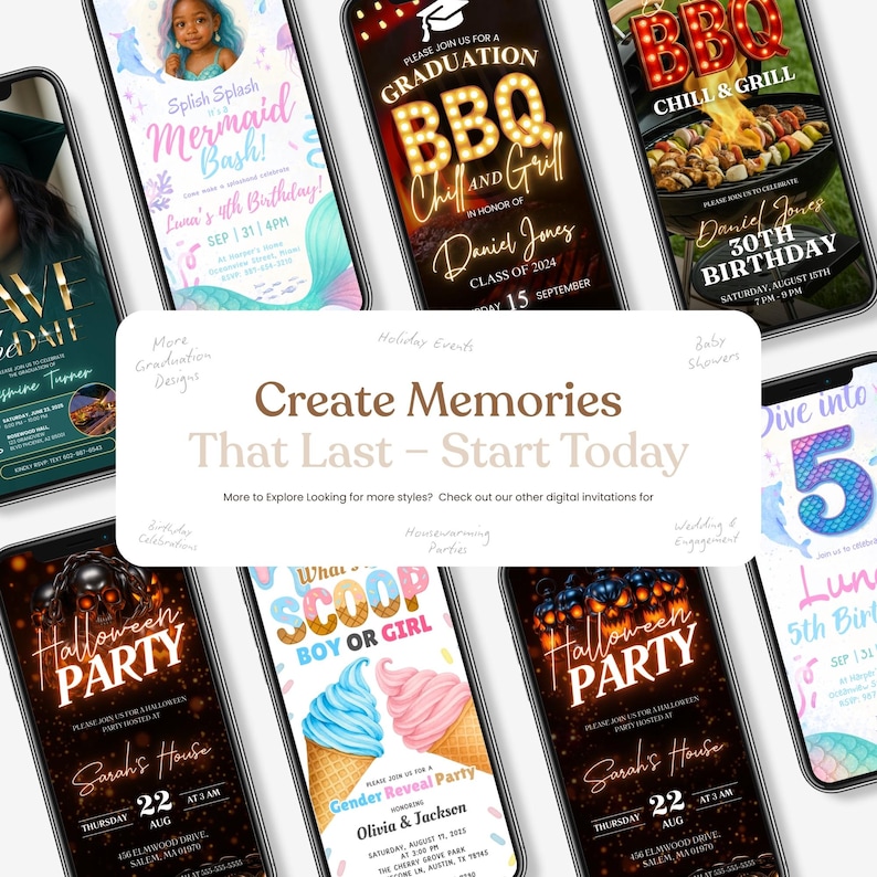 May include: Collection of digital invitations displayed on smartphones. Designs include a mermaid birthday, graduation BBQ, Halloween party, gender reveal, and a 30th birthday celebration. The text reads "Create Memories That Last - Start Today."
