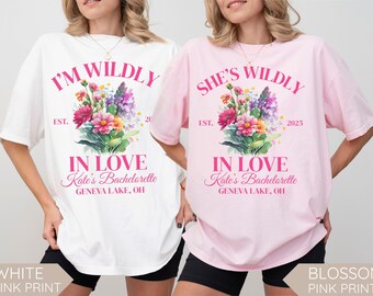 Custom Wildly In Love Bachelorette Party Shirt, Floral Bridal Party Outfit, Garden Bachelorette Merch Shirt, Luxury Bachelorette Girls Trip