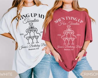 30th Birthday Party Shirt, Coquette Birthday, Martini Themed Party, Matching Bday Tee, Best Friend 30th Gift, Tying Up My Twenties Shirt