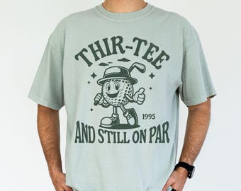 Funny Golf Birthday Shirt, Thir-Tee Birthday Party TShirt, Golf Birthday Gift, Funny 30th Birthday Gift, Turning 30 Shirt, Gift for Golfer