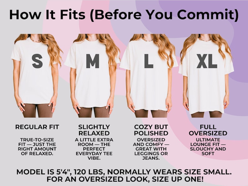 May include: Image showing how t-shirts fit, with models wearing sizes S, M, L, and XL. Text describes the fit as Regular, Slightly Relaxed, Cozy but Polished, and Full Oversized. The model is 163cm, 54kg and normally wears a size small.