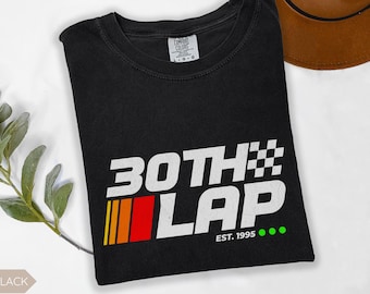 Racing 30th Birthday Shirt, Racecar Birthday TShirt, Custom Birth Year Gift, Turning 30 Gift, Best Friend 30th Birthday, Grand Millennial