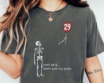 Funny 30th Birthday Shirt, Dirty Thirty Skeleton Tee, Death of My 20s Shirt, Goodbye Twenties Gift, Funny Turning 30 Shirt