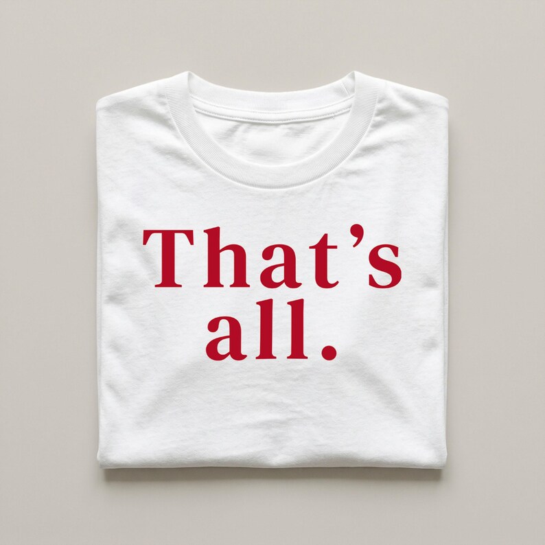 That's All T-Shirt: Devil Wears Prada Miranda Priestly Quote Tee image 2