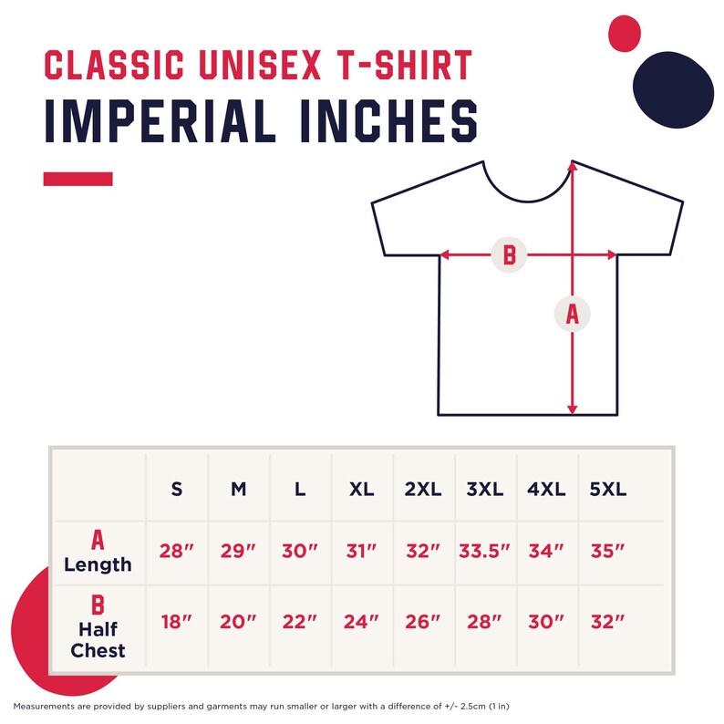 May include: A diagram for a classic unisex t-shirt, with measurements in inches. The text "CLASSIC UNISEX T-SHIRT IMPERIAL INCHES" is at the top. The chart shows sizes S to 5XL, with length measurements from 28" to 35" and half chest measurements from 18" to 32".