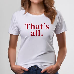 Devil wears Prada Quote Tee, &quot;That&#39;s All&quot; Graphic T-Shirt, Minimalist Fashion Statement Shirt, Unisex xxxxl shirt