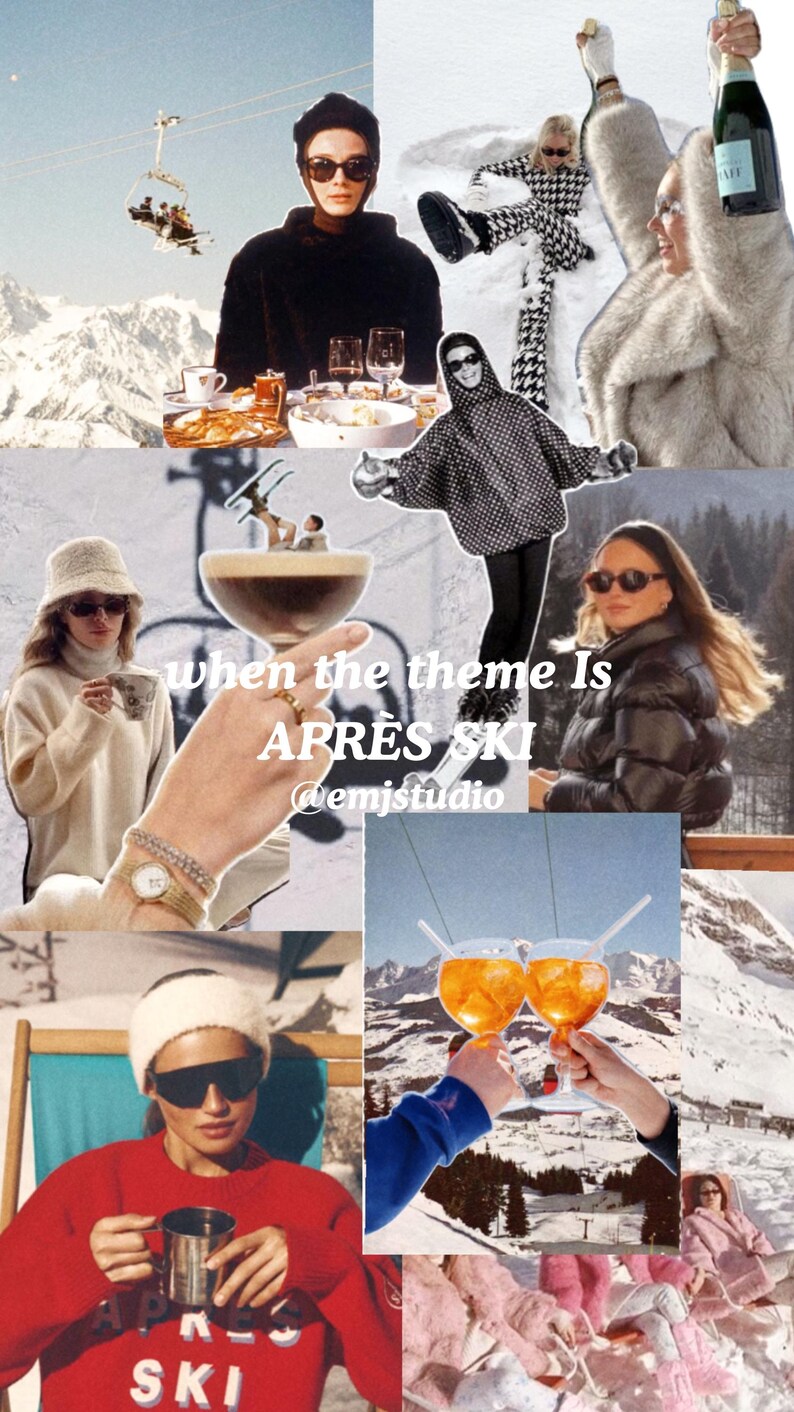 May include: A collage of images featuring people enjoying apr&egrave;s-ski activities. The images include people skiing, drinking cocktails, and relaxing in a snowy mountain setting. The text "when the theme is APR&Egrave;S SKI @emjstudio" is featured in the collage.