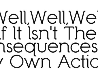 Consequences Sticker | Funny Sarcastic Humor