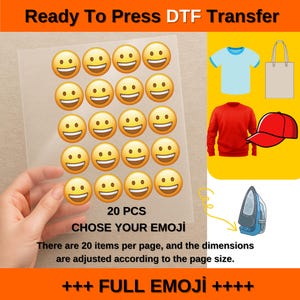 May include: A sheet of 20 yellow emoji face DTF transfers. The text "Ready To Press DTF Transfer" is at the top. The text "CHOSE YOUR EMOJI" is below the emoji faces. The text "+++ FULL EMOJI ++++" is at the bottom. Additional clothing items are shown.