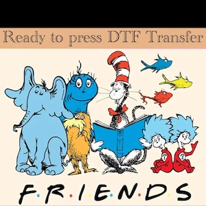 Read Across America Cartoon Friends DTF Transfer, Dr. Suess Day DTF, Read Across America Day Ready To Press, Teacher Life DTF