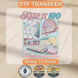 May include: A DTF transfer sheet featuring the text KEEP IT 100 and On The Land, The Seas, The Skies. The graphic displays a geodesic dome, a monorail, a boat, and three seagulls in a pastel color palette with star accents. Ready To Press.