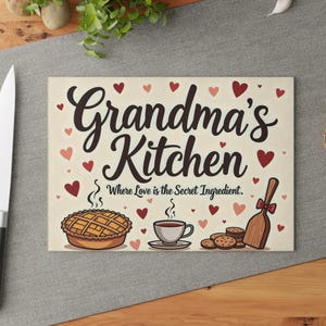 Grandma&#39;s Kitchen Glass Cutting Board, Where Love is the Secret Ingredient, Holiday Gift & Kitchen Decor for Grandmothers, Heartfelt Saying
