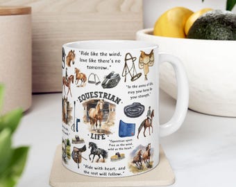 Equestrian Life Ceramic Mug, Horse Lover Gift, Equestrian Decor Horseback Riding Keepsake Inspirational Mug Gift for Riders, Cowgirl Tea Cup