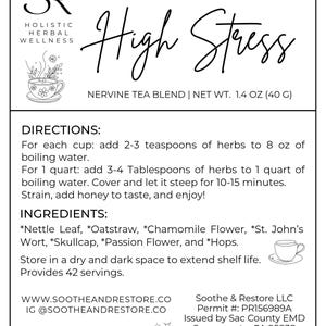 May include: White label with black text for a nervine tea blend called "High Stress" by Soothe & Restore. The label includes directions, ingredients, and contact information. Net weight is 1.4 oz (40 g).