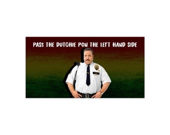 Pass The Dutchie - Absurd humor, present till vänner, roliga bildekaler, meme-fordonsdekor