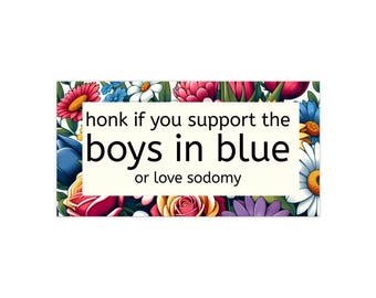 Funny 'Honk if You Support' Bumper Sticker: Edgy Car Decal