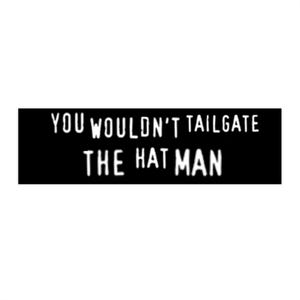 Hat Man Bumper Sticker: Mystical Tailgate Warning