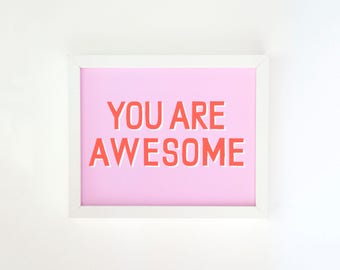 You Are Awesome - Affirmation Art Print - Lavender with Neon Rad Type