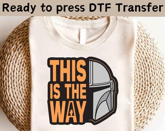 Disney Star Wars Mandalorian This Is The Way DTF, Star Wars Mandalorian DTF, Star Wars Shirt, Disney Mandalorian Shirt,Galaxy's Edge Shirt