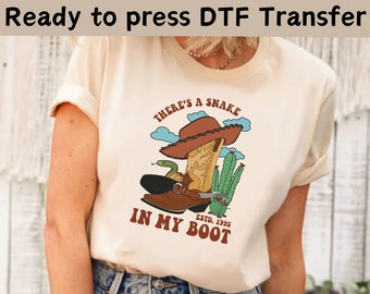 Disney Pixar Toy Story Woody There's A Snake In My Boot DTF Transfer, Toy Story Woody DTF, Disney Buzz Ready To Press, Sheriff Woody Shirt
