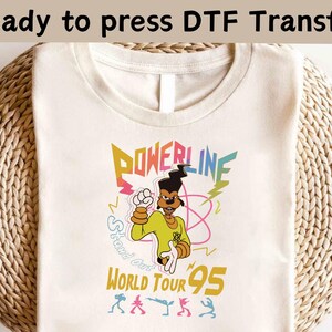 Disney Goofy Powerline World Tour 95 DTF,Disney Max Goofy Roxanne Powerline Shirt,Disney Goofy DTF, A Goofy Movie Shirt,Magic Kingdom Shirt