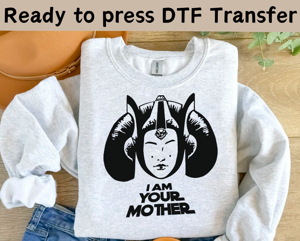 Disney Star Wars Character DTF Transfer, Star Wars Anakin And Padme DTF, I Am Your Mother Shirt, Padme Amidala Shirt, Star Wars Shirt