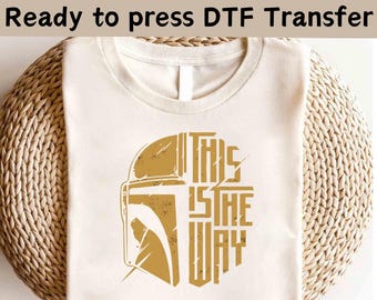 Disney Star Wars Mandalorian This Is The Way DTF, Star Wars Mandalorian DTF, Star Wars Shirt, Disney Mandalorian Shirt,Galaxy's Edge Shirt