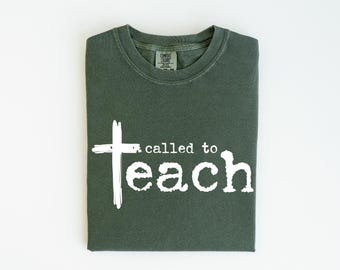 Comfort Colors Called to Teach Shirt | Christian Teacher Gift | Faith Based Educator Tee | Religious School Teacher Back to School Tshirt