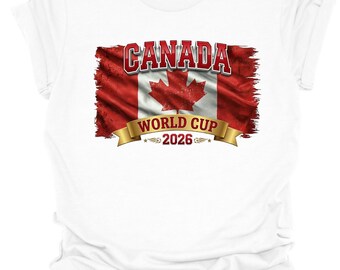 Canada World Cup 2026 Shirt, Canada Soccer T-Shirt, 2026 World Cup Football Tee, Canadian Soccer Fan Gift, Canada Match Day Shirt