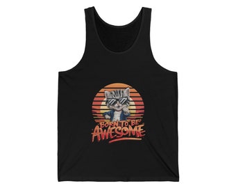 Born To Be Awesome Unisex Jersey Tank