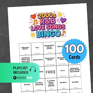 May include: A white bingo card with the text "2000s R&B Love Songs Bingo" in colorful lettering. The card includes song titles and artist names, with a "100 Cards" badge and a "Playlist Included" graphic.