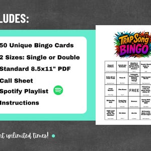 May include: A white bingo card with a colorful "Trap Song Bingo" logo. The card includes 50 unique bingo cards, 2 sizes, a standard 8.5x11" PDF, a call sheet, a Spotify playlist, and instructions.